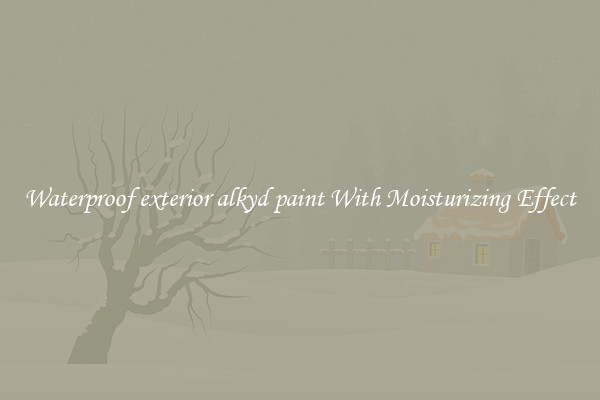 Waterproof exterior alkyd paint With Moisturizing Effect