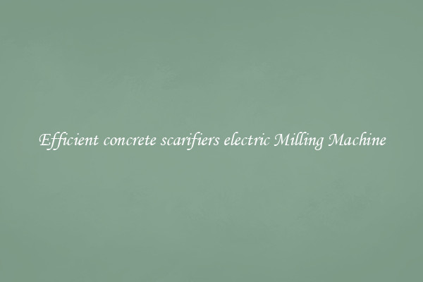 Efficient concrete scarifiers electric Milling Machine