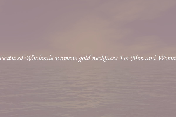 Featured Wholesale womens gold necklaces For Men and Women