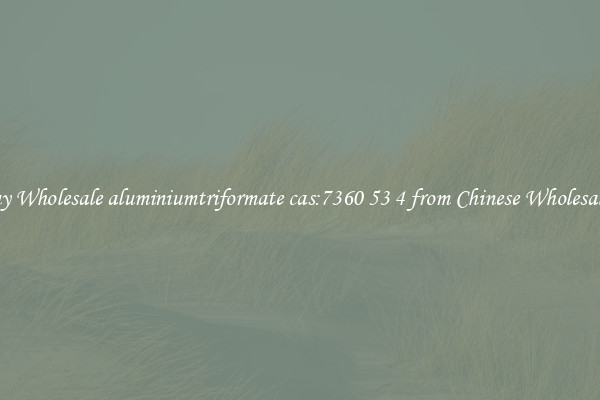 Buy Wholesale aluminiumtriformate cas:7360 53 4 from Chinese Wholesalers