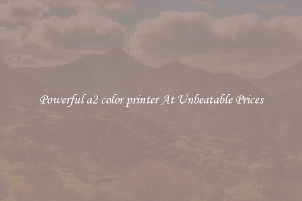 Powerful a2 color printer At Unbeatable Prices