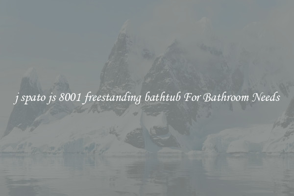 j spato js 8001 freestanding bathtub For Bathroom Needs
