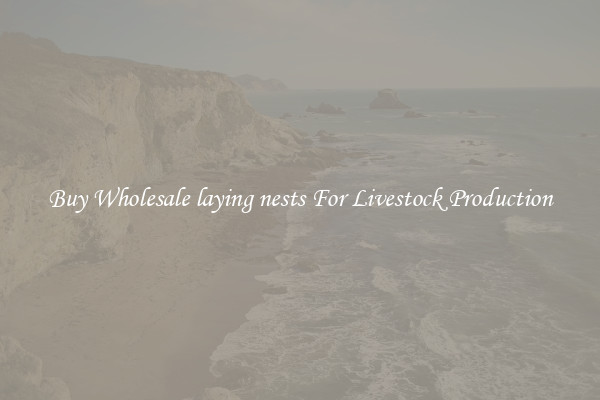 Buy Wholesale laying nests For Livestock Production